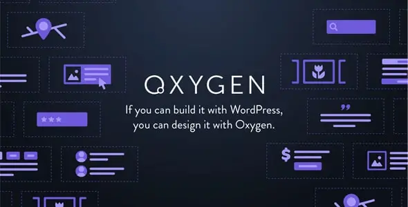 Oxygen Builder (+Addons) – The Ultimate Visual Site Builder for WordPress & WooCommerce